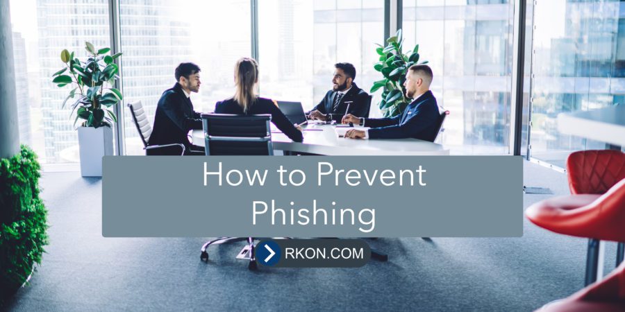 How to Prevent Phishing at RKON