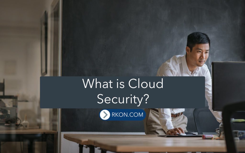 What is Cloud Security Featured at RKON