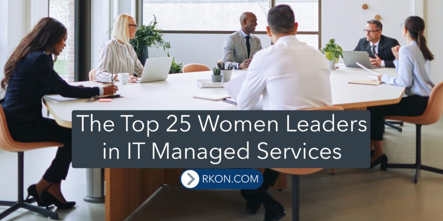 The Top 25 Women Leaders in IT Managed Services Featured