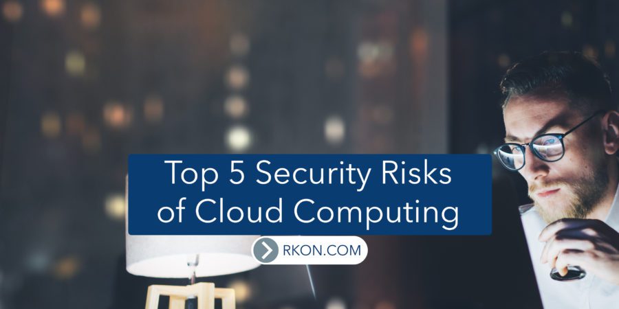 Top 5 Security Risks of Cloud Computing Featured | RKON