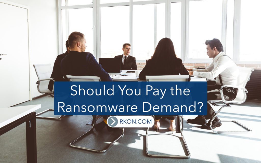 Should Organizations Pay the Ransomware Demand | RKON