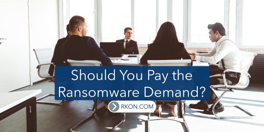 Should Organizations Pay the Ransomware Demand | RKON