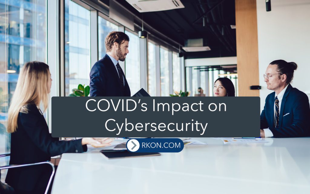 COVID's Impact on Cybersecurity tab | RKON