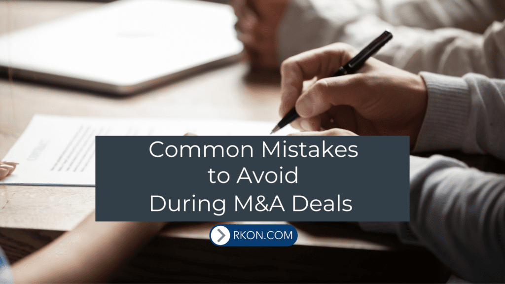 Common Mistakes to Avoid During M&A Deals